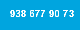 938 677 90 73